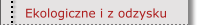 Ekologiczne i z odzysku